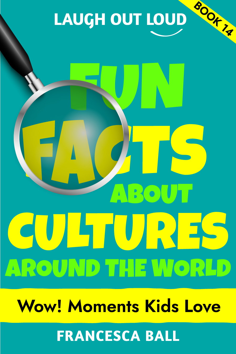Laugh Out Loud Fun Facts About Cultures Around the World book cover