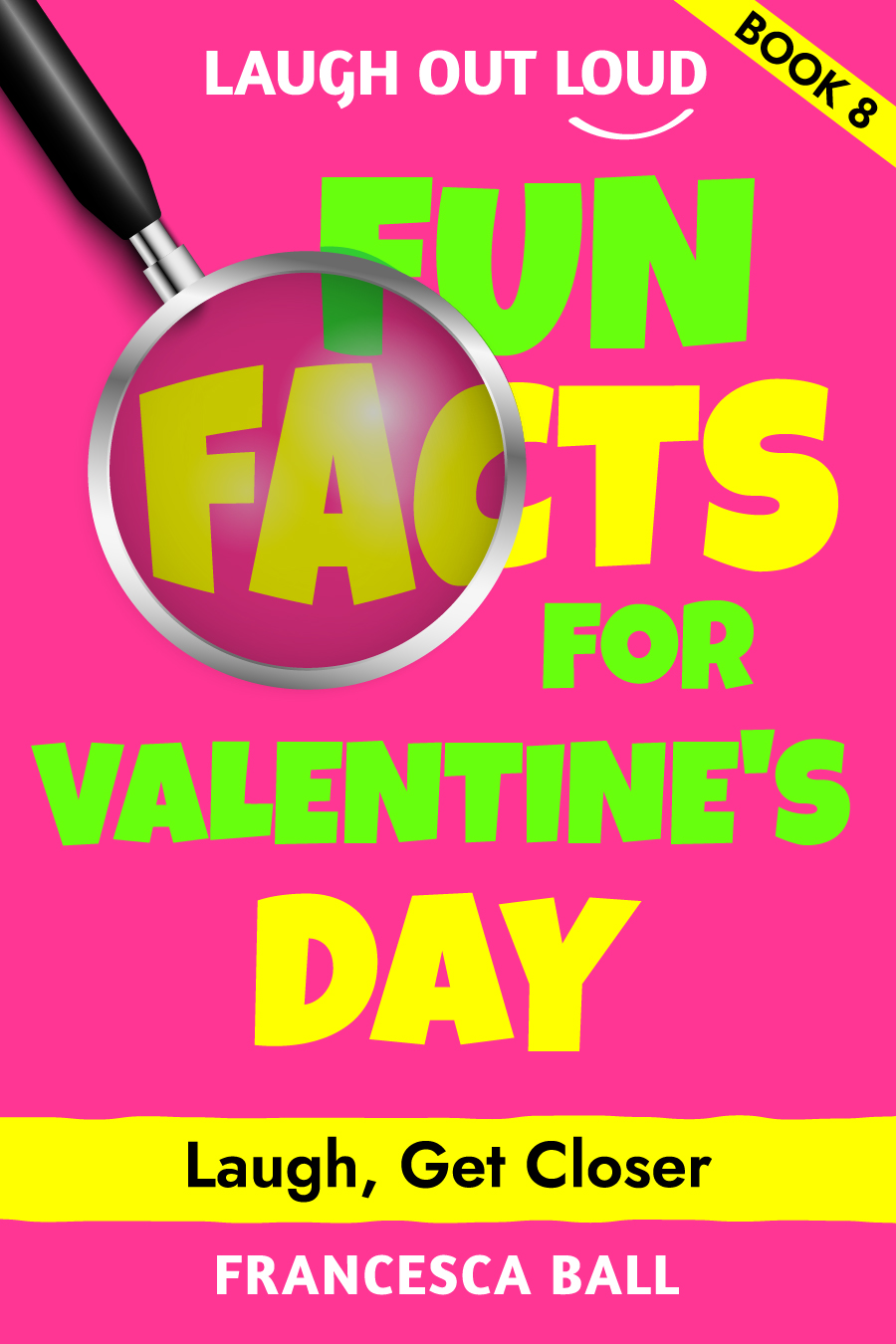 Laugh Out Loud Fun Facts for Valentine's Day book cover